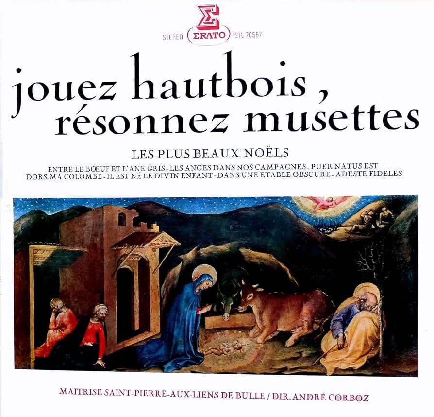 Erato STU70557 - Jouez Hautbois, Résonnez Musettes - Les Plus Beaux Noëls - Maitrise Saint-Pierre-Aux-Liens de
